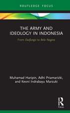 The Army and Ideology in Indonesia: From Dwifungsi to Bela Negara