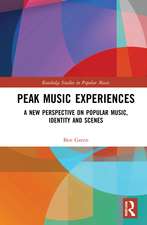 Peak Music Experiences: A New Perspective on Popular music, Identity and Scenes