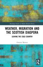 Weather, Migration and the Scottish Diaspora: Leaving the Cold Country