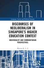 Discourses of Neoliberalism in Singapore's Higher Education Context: Individualist and Communitarian Perspectives