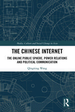 The Chinese Internet: The Online Public Sphere, Power Relations and Political Communication