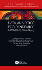 Data Analytics for Pandemics: A COVID-19 Case Study