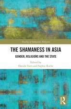 The Shamaness in Asia: Gender, Religion and the State