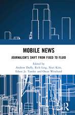 Mobile News: Journalism’s Shift from Fixed to Fluid