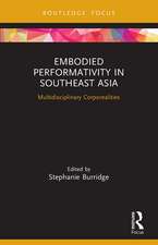 Embodied Performativity in Southeast Asia: Multidisciplinary Corporealities