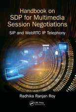 Handbook of SDP for Multimedia Session Negotiations: SIP and WebRTC IP Telephony