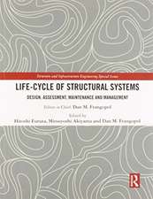 Life-cycle of Structural Systems: Design, Assessment, Maintenance and Management