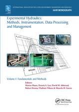 Experimental Hydraulics: Methods, Instrumentation, Data Processing and Management: Volume I: Fundamentals and Methods