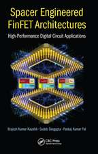 Spacer Engineered FinFET Architectures: High-Performance Digital Circuit Applications