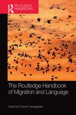 The Routledge Handbook of Migration and Language