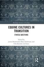 Equine Cultures in Transition: Ethical Questions