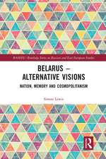 Belarus - Alternative Visions: Nation, Memory and Cosmopolitanism