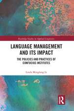 Language Management and Its Impact: The Policies and Practices of Confucius Institutes