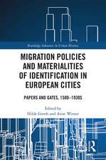 Migration Policies and Materialities of Identification in European Cities: Papers and Gates, 1500-1930s