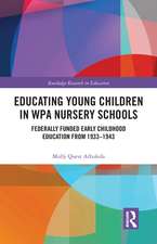 Educating Young Children in WPA Nursery Schools: Federally-Funded Early Childhood Education from 1933-1943