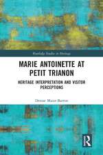 Marie Antoinette at Petit Trianon: Heritage Interpretation and Visitor Perceptions