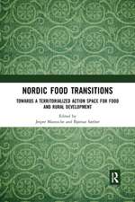 Nordic Food Transitions: Towards a territorialized action space for food and rural development