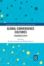 Global Convergence Cultures: Transmedia Earth