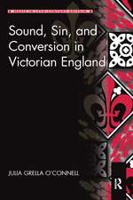 Sound, Sin, and Conversion in Victorian England