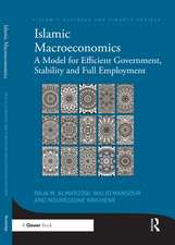 Islamic Macroeconomics: A Model for Efficient Government, Stability and Full Employment