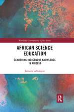 African Science Education: Gendering Indigenous Knowledge in Nigeria