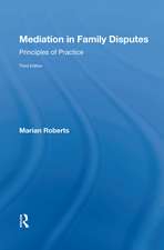 Mediation in Family Disputes: Principles of Practice