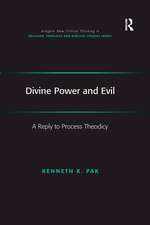 Divine Power and Evil: A Reply to Process Theodicy