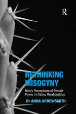 Rethinking Misogyny: Men's Perceptions of Female Power in Dating Relationships