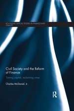 Civil Society and the Reform of Finance: Taming Capital, Reclaiming Virtue