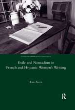 Exile and Nomadism in French and Hispanic Women's Writing