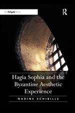 Hagia Sophia and the Byzantine Aesthetic Experience