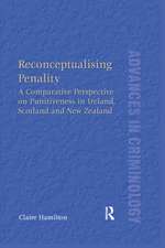 Reconceptualising Penality: A Comparative Perspective on Punitiveness in Ireland, Scotland and New Zealand