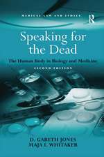 Speaking for the Dead: The Human Body in Biology and Medicine