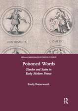 Poisoned Words: Slander and Satire in Early Modern France