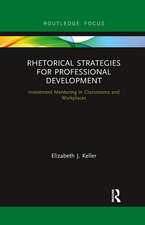 Rhetorical Strategies for Professional Development: Investment Mentoring in Classrooms and Workplaces