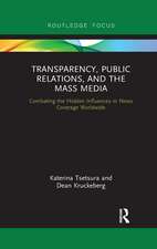 Transparency, Public Relations and the Mass Media: Combating the Hidden Influences in News Coverage Worldwide