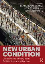 The New Urban Condition: Criticism and Theory from Architecture and Urbanism