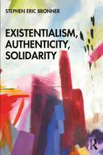 Existentialism, Authenticity, Solidarity