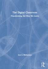 The Digital Classroom: Transforming the Way We Learn