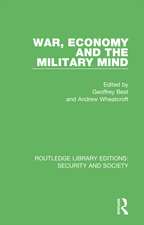 War, Economy and the Military Mind