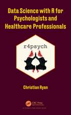 Data Science with R for Psychologists and Healthcare Professionals