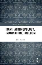 Kant: Anthropology, Imagination, Freedom