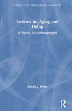 Lessons on Aging and Dying: A Poetic Autoethnography