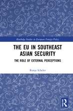 The EU in Southeast Asian Security: The Role of External Perceptions