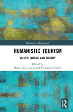 Humanistic Tourism: Values, Norms and Dignity