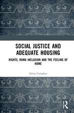 Social Justice and Adequate Housing: Rights, Roma Inclusion and the Feeling of Home