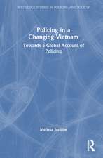 Policing in a Changing Vietnam: Towards a Global Account of Policing