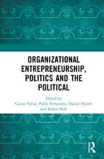 Organizational Entrepreneurship, Politics and the Political