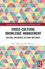 Cross-cultural Knowledge Management: Cultural Influences in China and Brazil