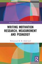 Writing Motivation Research, Measurement and Pedagogy